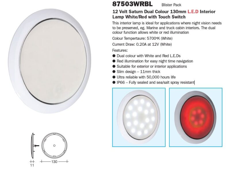 NARVA 12V 130MM SATURN LAMP DUAL COLOUR INT TOUCH SWITCH